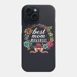 Best Mom From ARKANSAS, mothers day USA, presents gifts Phone Case