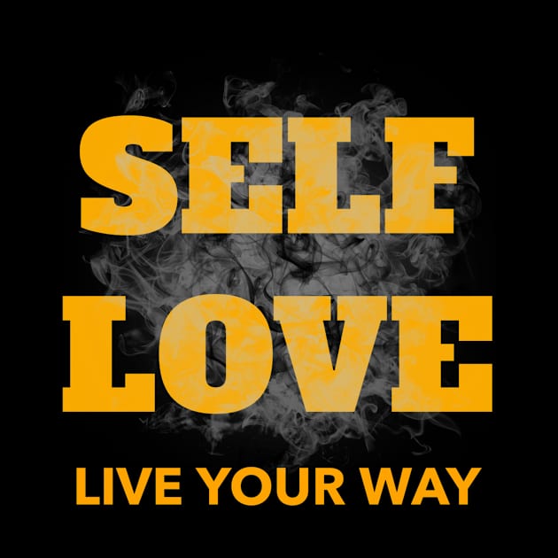 Self love, live your way! by Zodiac Mania