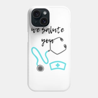 We Salute You Phone Case