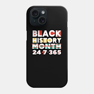 Black History Month 24 7 365 Phone Case