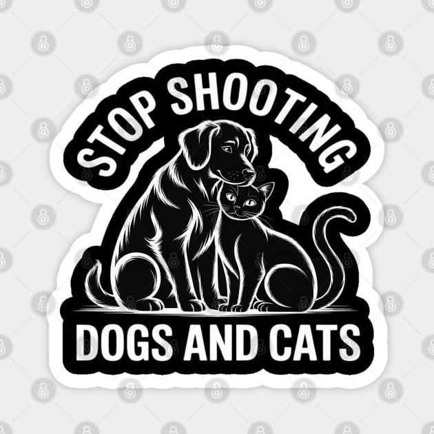 Stop Shooting Dogs & Cats – Animal Rights Message Magnet by Ink Lines