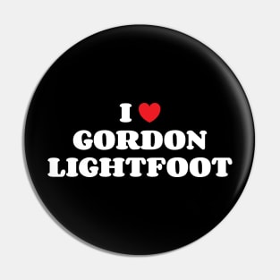 I Heart Gordon Lightfoot Pin