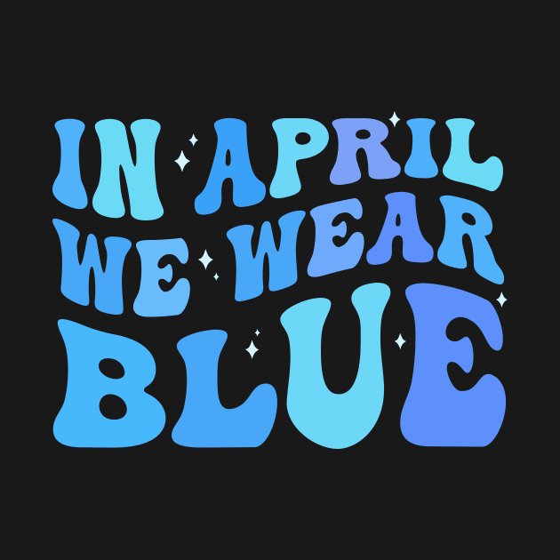 in april we wear blue Autism Awareness Month by TheDesignDepot