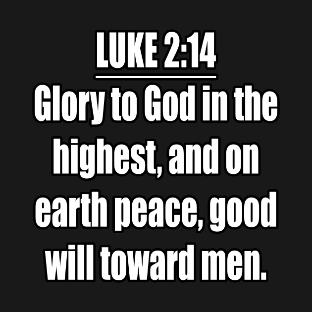 LUKE 2:14 KJV by Holy Bible Verses
