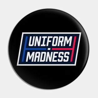 Uniform Madness Pin