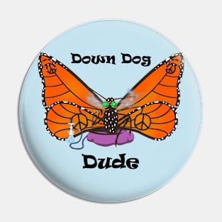 Down Dog Dude Butterfly Pin