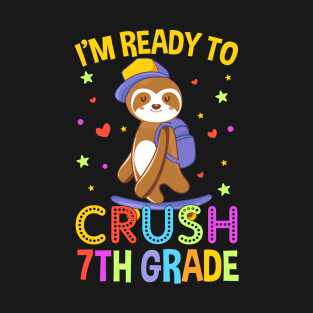 I'm Ready To Crush 7th Grade T-Shirt