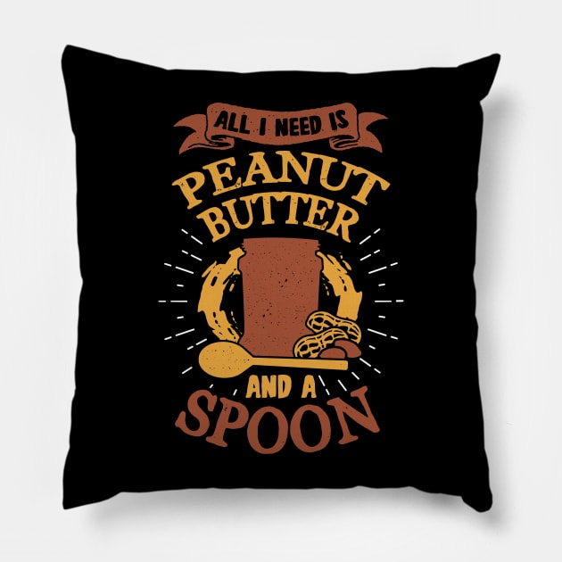 All I Need Is Peanut Butter And A Spoon Pillow by Dolde08