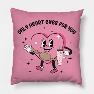 Only Heart Eyes For You Pillow