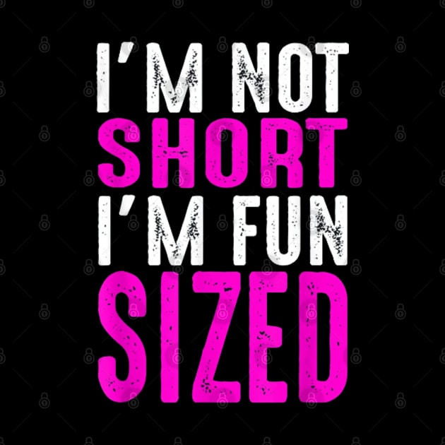 I Am Not Short I Am Fun Sized by lunacreat