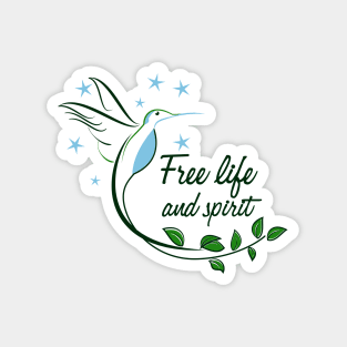 Hummingbird Free Life and Spirit Freedom Quote Magnet