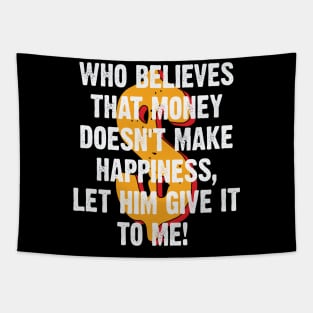 Money makes me Happy Tapestry