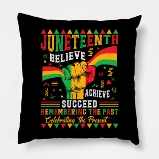 Juneteenth Is My Independence Day Believe Achieve Succeed Pillow