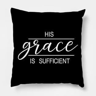 His grace is sufficient Pillow