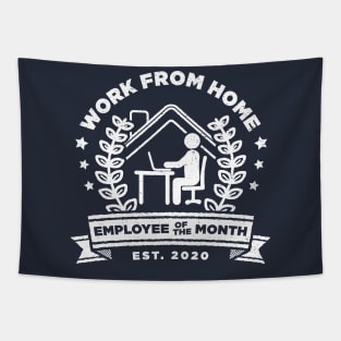 Work From Home: Employee of The Month - Funny Gift Tapestry