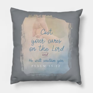 Cast your cares on the Lord Psalm 55:22 | Christian t-shirt, hoodie and gifts Pillow