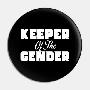 Keeper Of The Gender Pin