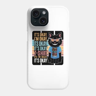 Funny Black Cat 'It's Okay' T-shirt - Quirky and Whimsical Design Phone Case