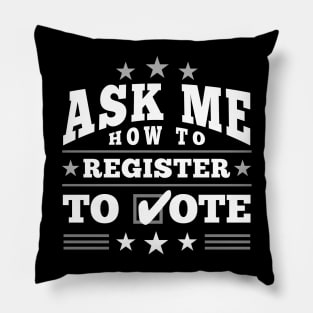 Fun ”Ask Me How to Register to Vote" Election Pillow