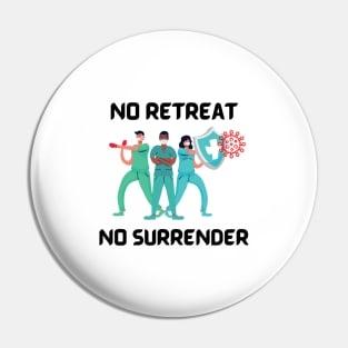 Covid-19 - No retreat, no surrender Pin