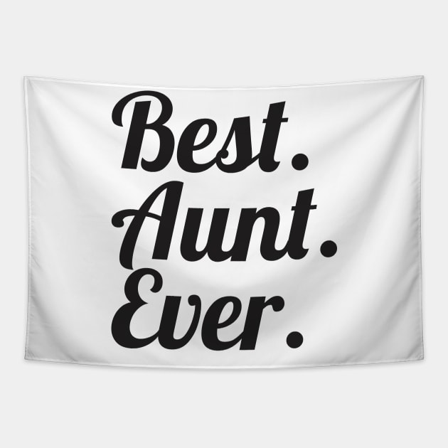 Best Aunt Ever Tapestry by MrKovach