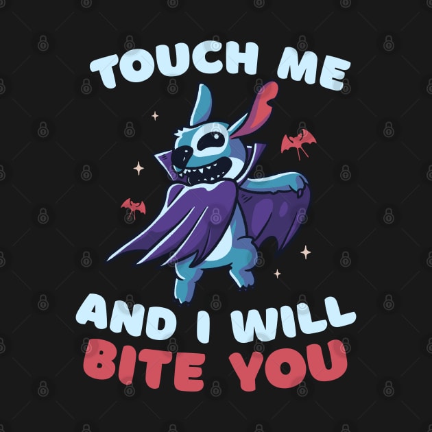 Touch Me And I Will Bite You Funny Cute Spooky by eduely