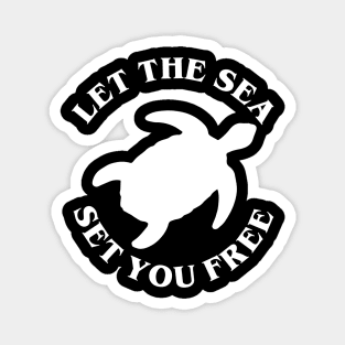 Let the sea set you free Magnet