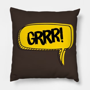 Grrr! (Speech Bubble) Pillow