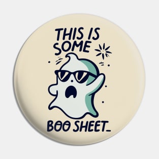 This Is Some Boo Sheet! Halloween Ghost Pin