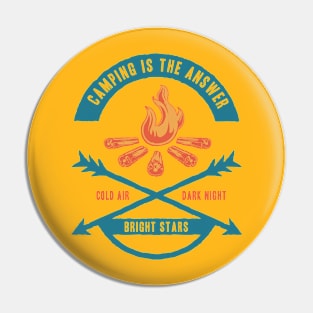 Camping is the Answer Pin