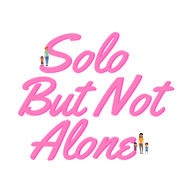 Solo but not by SoloMoms! Talk Shop