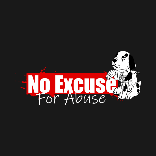 No Excuse For Abuse by Horisondesignz