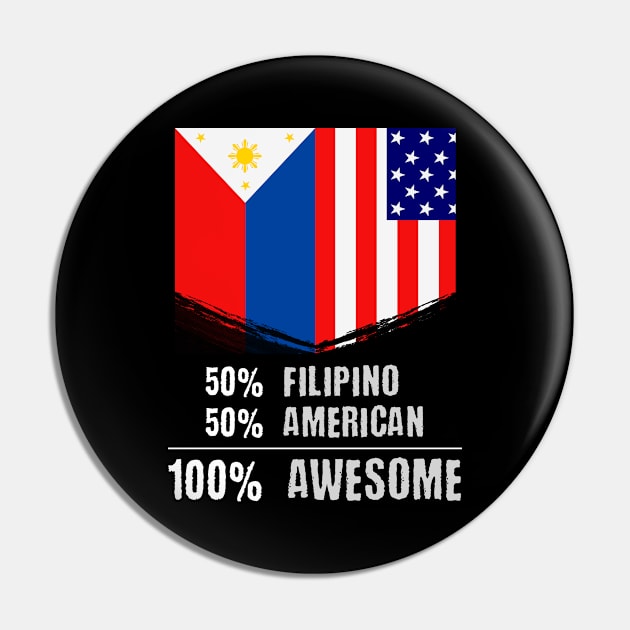 50% Filipino 50% American 100% Awesome Immigrant Pin by theperfectpresents