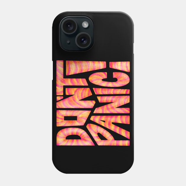 DON'T PANIC! Word Art Phone Case by Slightly Unhinged