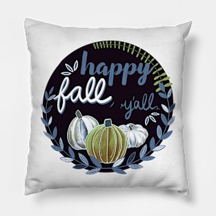 Happy Fall, Y’all - Gray Blue, Olive Green, White Pillow