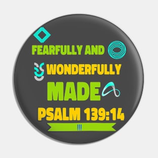 Fearfully and Wonderfully Made Pin