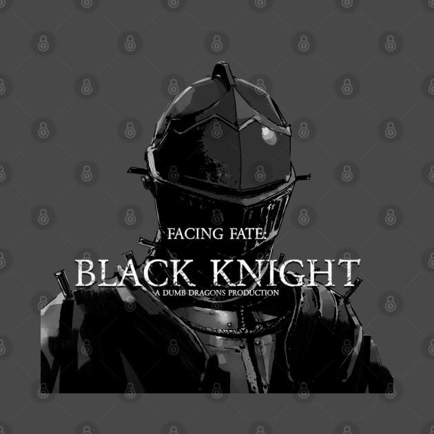 Facing Fate: Black Knight by Dumb Dragons Productions Store