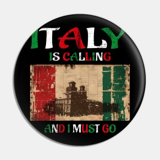 italy is calling and i must go Pin