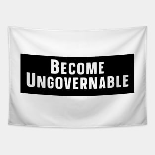 Become Ungovernable Tapestry