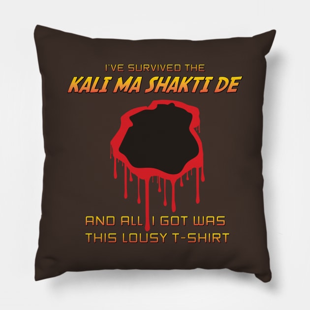 I've Survived The Kali Ma Shakti De... Pillow by bryankremkau