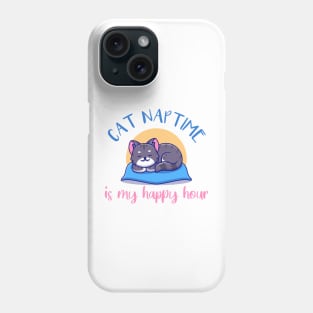 Cat Naptime Is My Happy Hour Phone Case