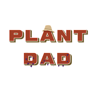 Plant Dad Design T-Shirt