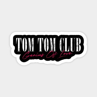 Tom Tom Club / Genius Of Love Magnet