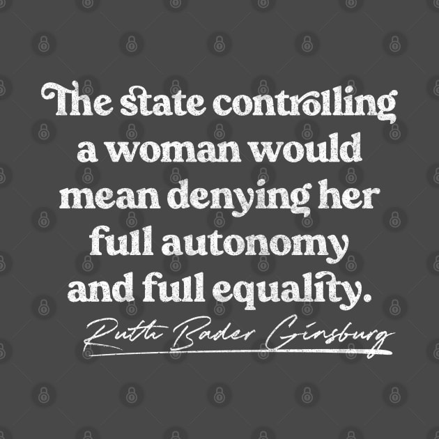 Ruth Bader Ginsburg / Feminist Queen Quote by DankFutura