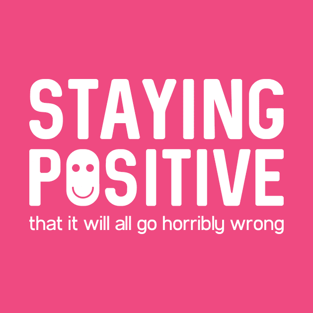 Staying Positive Quote by tmsarts