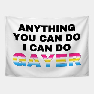 Anything You Can Do I Can Do Gayer - Pansexual Flag Gradient - Pan Pride Tapestry