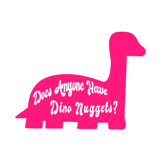 Does Anyone Have Dino Nuggets? Funny Charli d'Amelio Fan Picky Eater Gifts by gillys