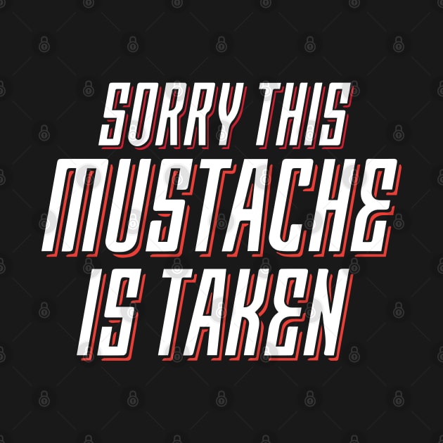 Sorry, This Mustache is Taken by pako-valor