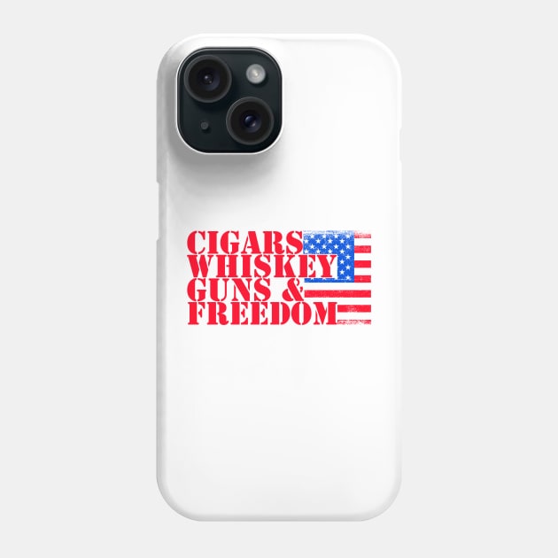 Cigars, Whiskey, Guns and Freedom - in patriotic red white and blue ! Phone Case by UmagineArts