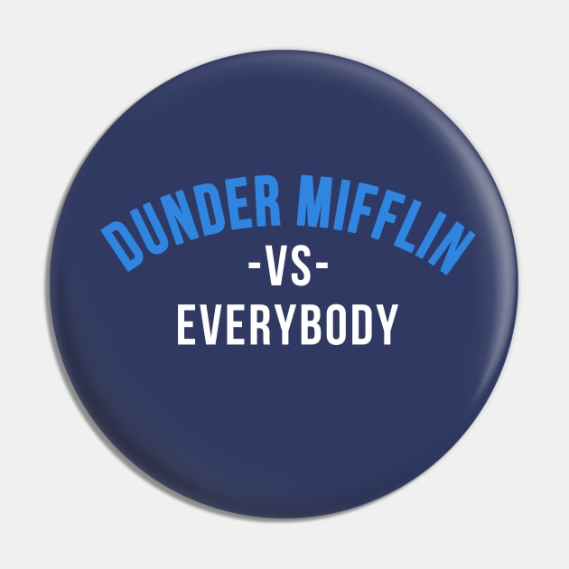 Dunder vs Everybody Pin by zerobriant